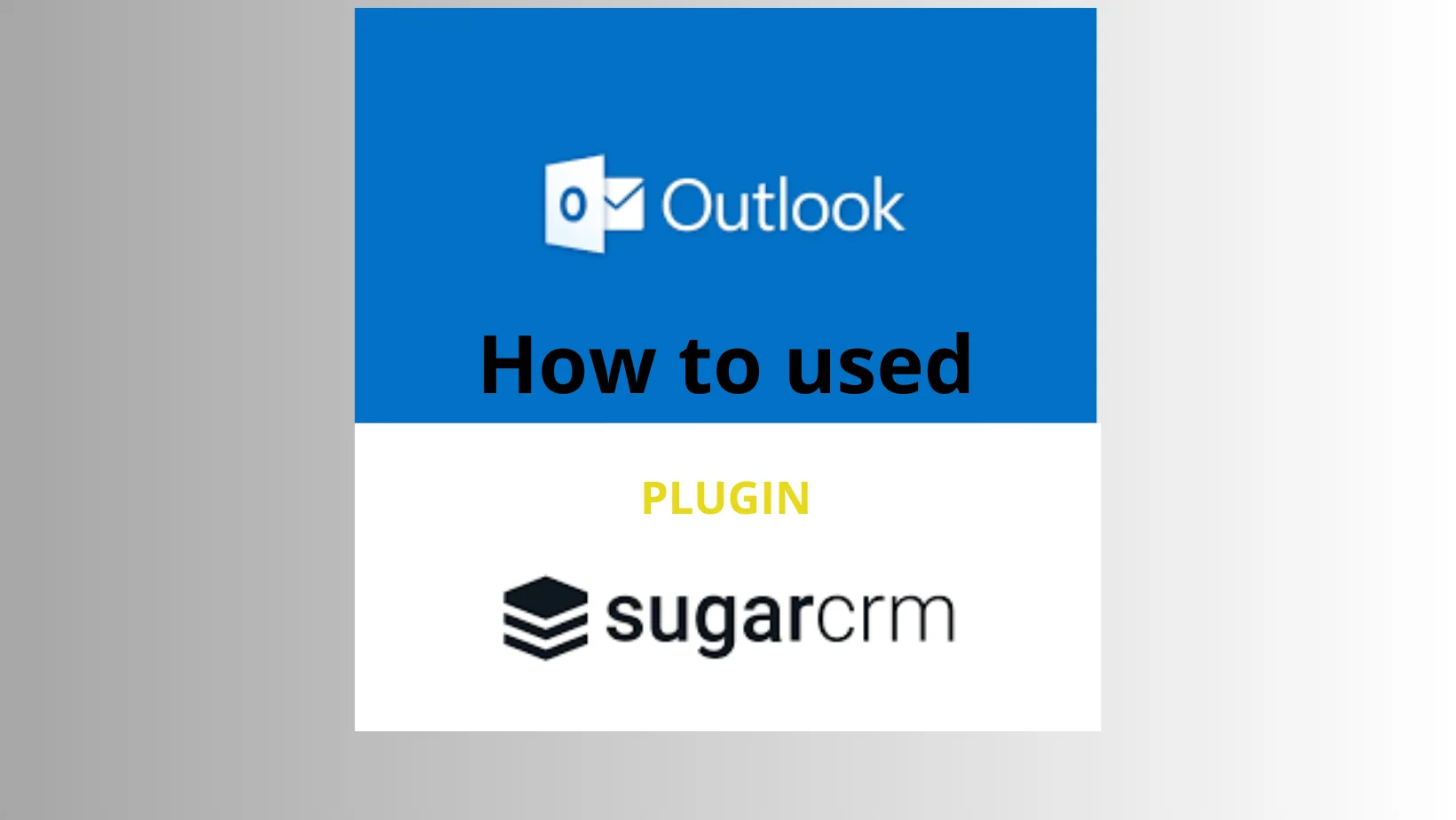 how-to-use-sugarcrm-outlook-plugin